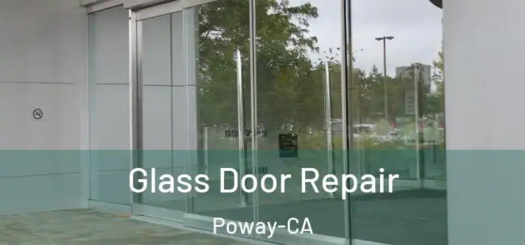 Glass Door Repair Poway-CA